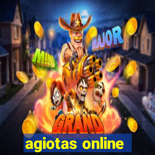 agiotas online